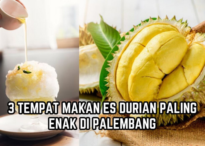 Inilah 3 Tempat Makan dengan Menu Es Durian Paling Enak di Palembang, Pernah Coba?
