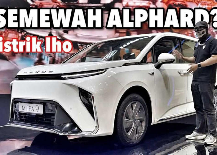 Maxus 9 Mobil Listrik Mewah Sekelas Alphard, Mobil e-MPV Pertama di Indonesia