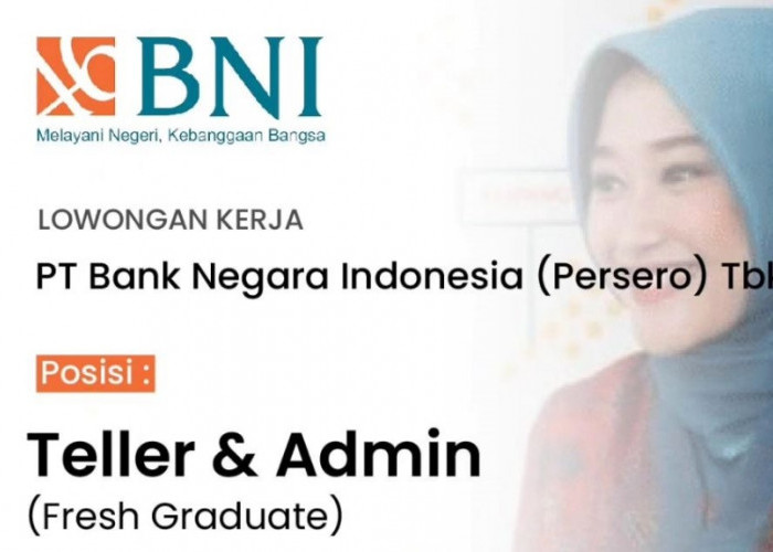 Lowongan Kerja BUMN PT Bank Negara Indonesia (Persero) Tbk Untuk SMA SMK Sederajat Ini Posisi Jabatannya