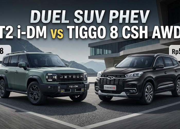 Adu Tangguh SUV PHEV Jetour T2 i-DM Berbodi Gagah Melawan Chery Tiggo 8 CSH AWD Bertenaga 494 PS