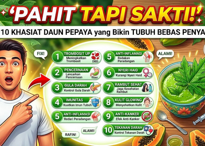 Pahit tapi Sakti! Ini 10 Khasiat Daun Pepaya yang Bikin Tubuh Bebas Penyakit