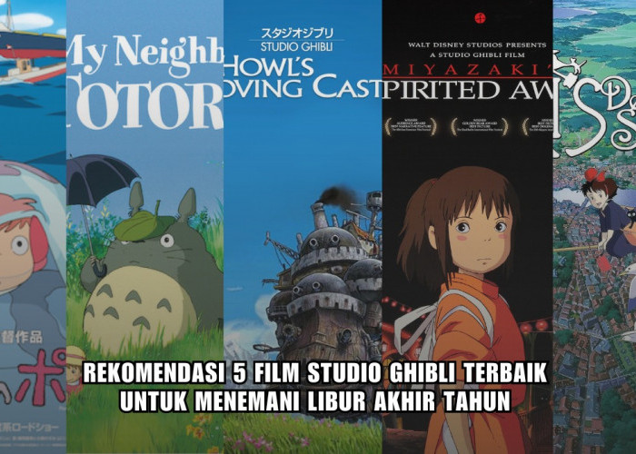 Rekomendasi 5 Film Studio Ghibli Terbaik, Sarat Pesan Moral dan Menguras Emosi,Bisa Temani Liburan Akhir Tahun