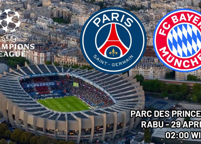 Liga Champion PSG vs Bayern Munich: Menanti Semifinal Leg Pertama Sang Juara Bertahan 