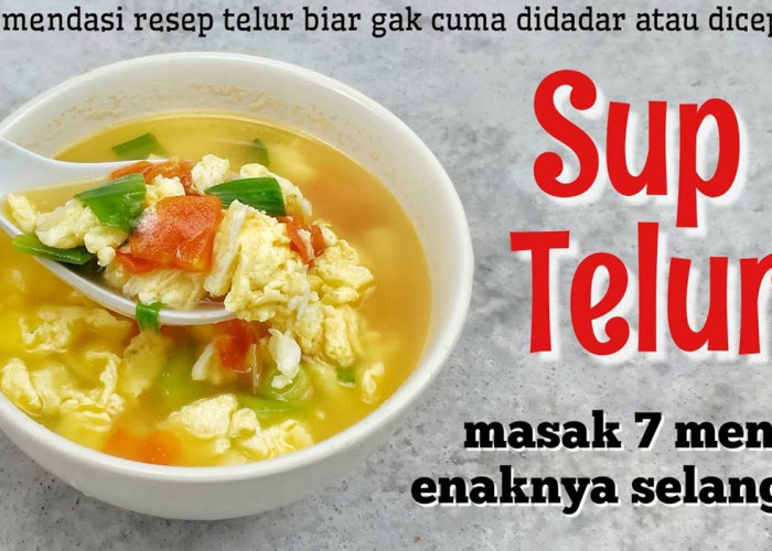 Resep Sup Telur Tomat Super Praktis, Cuma 7 Menit!