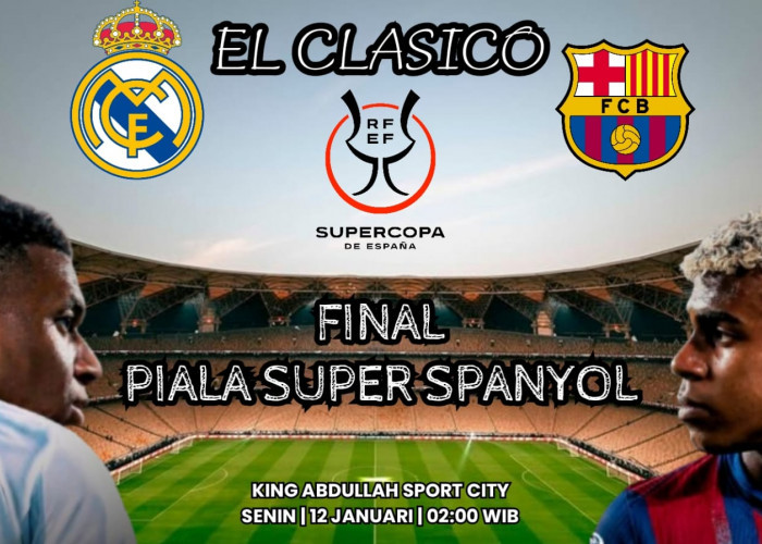Final Piala Super Spanyol: El Clasico Barcelona vs Real Madrid Siapa Juaranya?