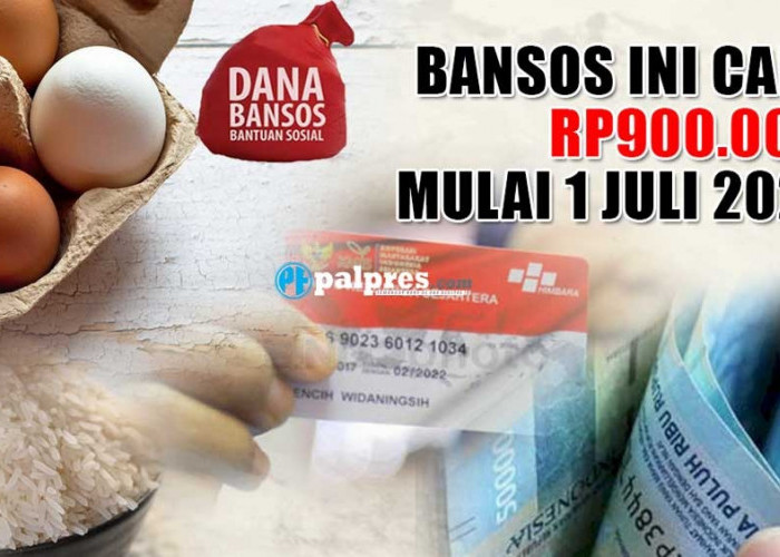 REZEKI AWAL BULAN, Bansos Ini Cair Rp900.000 Mulai 1 Juli 2023 