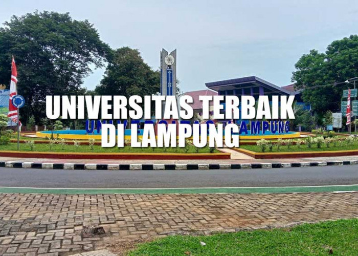 9 Universitas Terbaik di Provinsi Lampung Versi Webometrics 2023, Unila Posisi Pertama