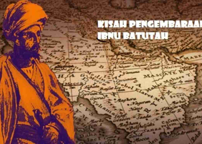 Ibnu Batutah, Pengembara Muslim yang Menjelajahi 44 Negara di Dunia 