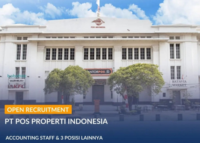 Lowongan Kerja BUMN PT Pos Properti Indonesia ada 4 Posisi Jabatan Menarik, Ini Syaratnya!