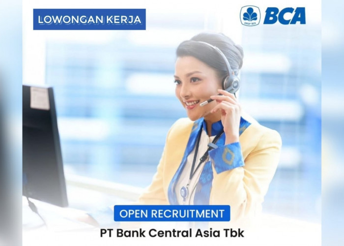 Lowongan Kerja Terbaru PT Bank Central Asia Tbk Penempatan Seluruh Indonesia Cek Syarat dan Lokasi Tes