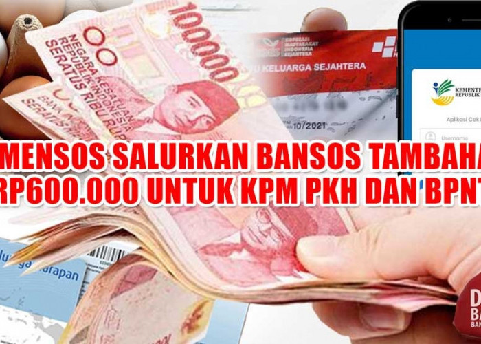 Kemensos Salurkan Bansos Tambahan Rp600.000 untuk KPM PKH dan BPNT, Ini Syaratnya