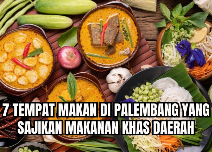 Bikin Perut Kenyang Seharian! 7 Tempat Makan di Palembang Ini Sajikan Makanan Daerah, Menu Lengkap Harga Hemat