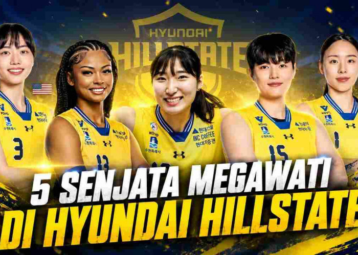 5 Pemain Hyundai Hillstate Ini Bisa Bikin Megawati Hangestri Makin Menggila!