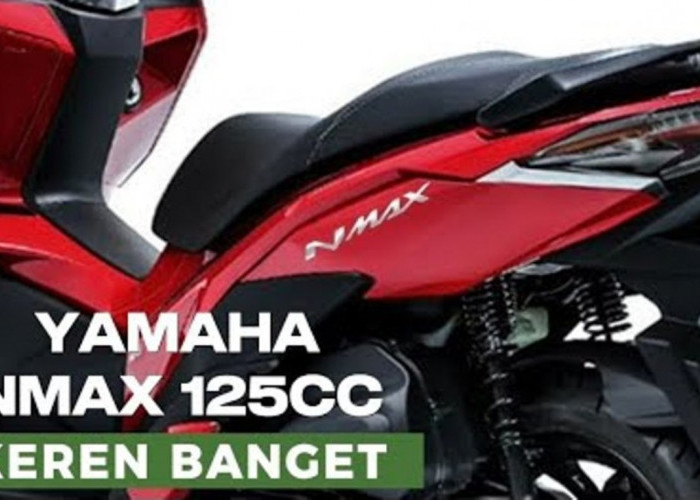 Segera Mengaspal di Indonesia? New Yamaha NMAX 125 CC Miliki Tampilan Menawan dengan Harga Fantastis