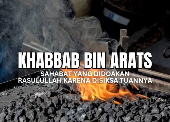 Kisah Khabbab bin Arats, Sahabat yang Didoakan Nabi Karena Sering Disiksa Tuannya