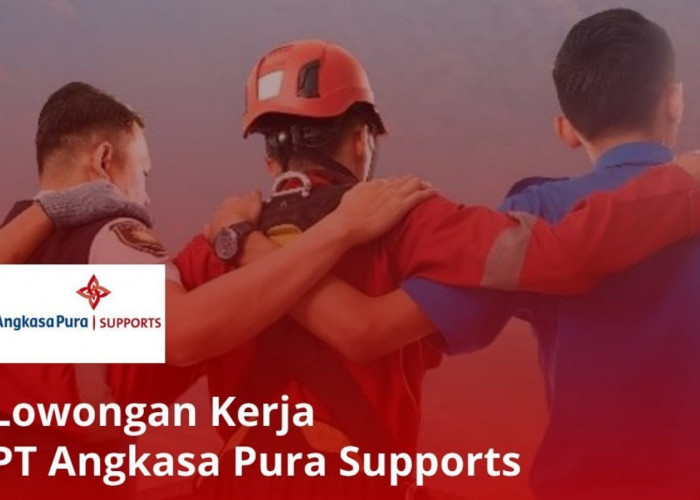 Lowongan Kerja BUMN Terbaru PT Angkasa Pura Support (APS) 2025 Ini Posisinya