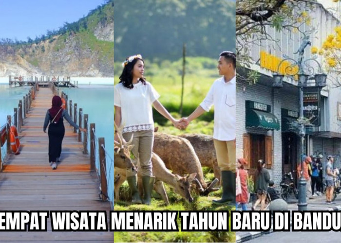 5 Tempat Wisata Menarik Tahun Baru di Bandung, Nomor 3 Harus Dikunjungi Sekali Seumur Hidup