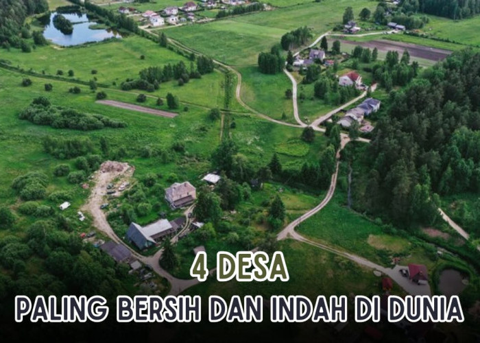 4 Desa Paling Bersih dan Indah di Dunia, Tak Sangka Indonesia Masuk Daftar, Ada yang Tahu?