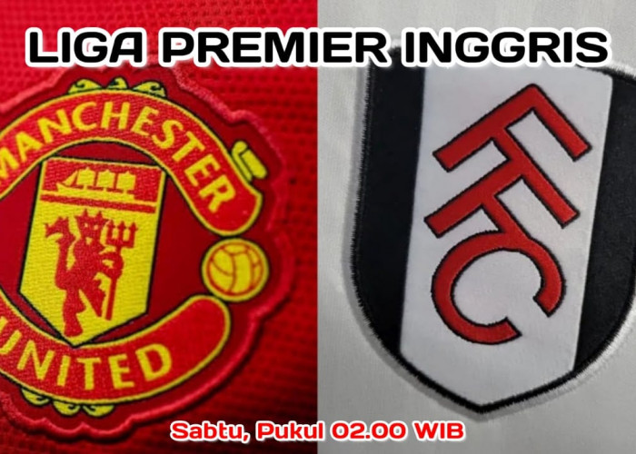 Liga Inggris: Manchester United vs Fulham Preview, Prediksi, dan Susunan pemain 