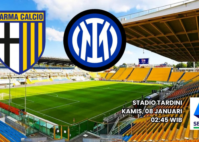 Preview Liga Serie A: Parma vs Inter Milan Prediksi Pertandingan dan Susunan Pemain
