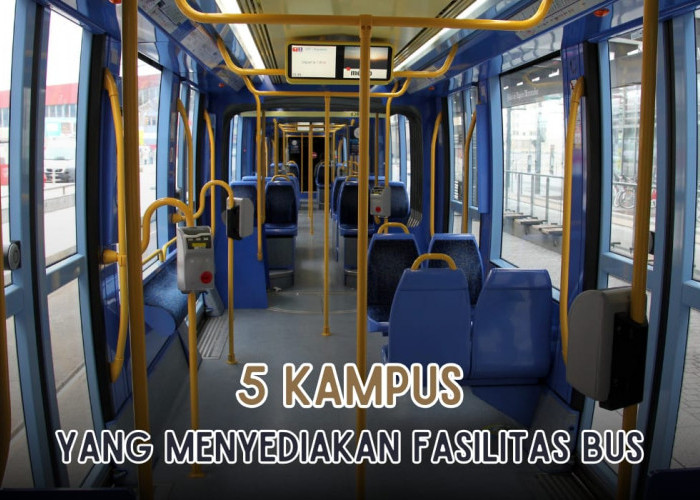 5 Kampus di Indonesia yang Menyediakan Transportasi Bus Mahasiswa, Ada Kampusmu Gak di Sini?