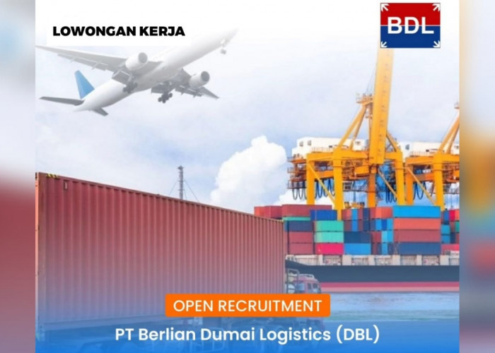 Lowongan Kerja Lulusan S1 Semua Jurusan PT Berlian Dumai Logistics (DBL)