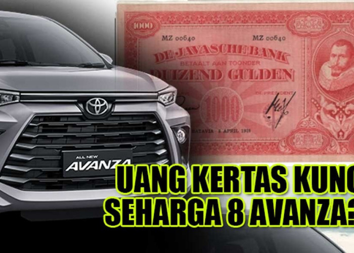  Wow, Uang Kertas Kuno Ini Dihargai Setara 8 Mobil Avanza Terbaru!