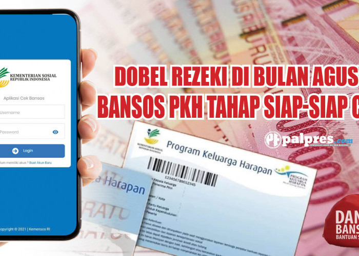 Dobel Rezeki di Bulan Agustus, Bansos PKH Tahap 3 dan BPNT Juli-September 2023, Siap-siap Cair!