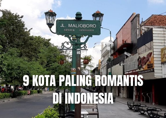 9 Kota Paling Romantis di Indonesia, Cocok Buat Honeymoon, Ada Kotamu?