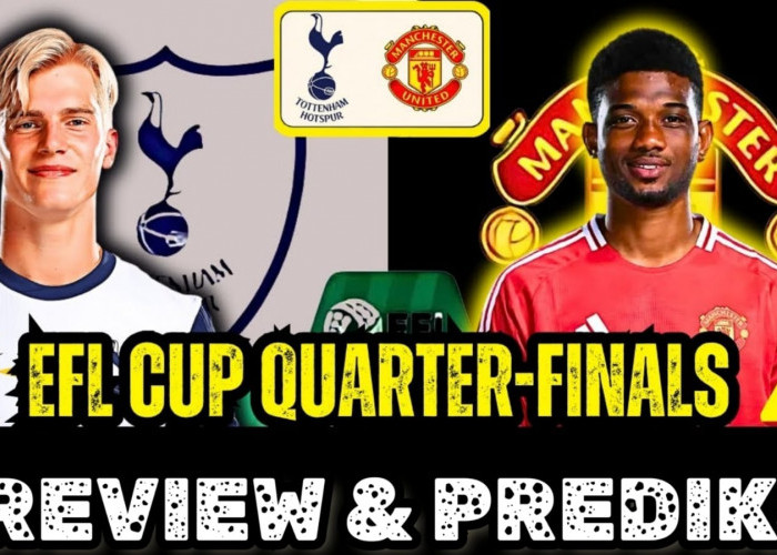 Preview dan Prediksi Tottenham Hotspurs vs Manchester United 'Kesempatan Membangun Momentum'