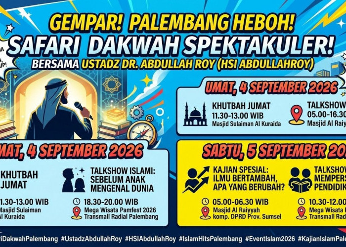 Ustadz Dr. Abdullah Roy Kembali Hadir di Palembang, Ini Jadwal Lengkap Safari Dakwah Mega Wisata Pamfest 2026!