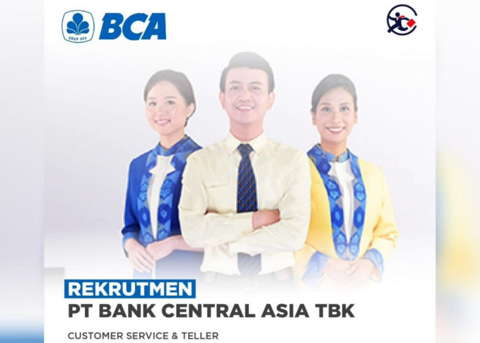 Informasi Detail Rekrutmen Customer Service Online Bank BCA di Seluruh Indonesia 2024