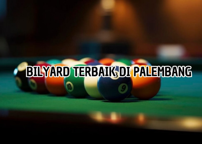 Tempat Main Billiard Terbaik di Palembang, Bisa Latihan Gratis Tetap Dapat Pelayanan Maksimal!