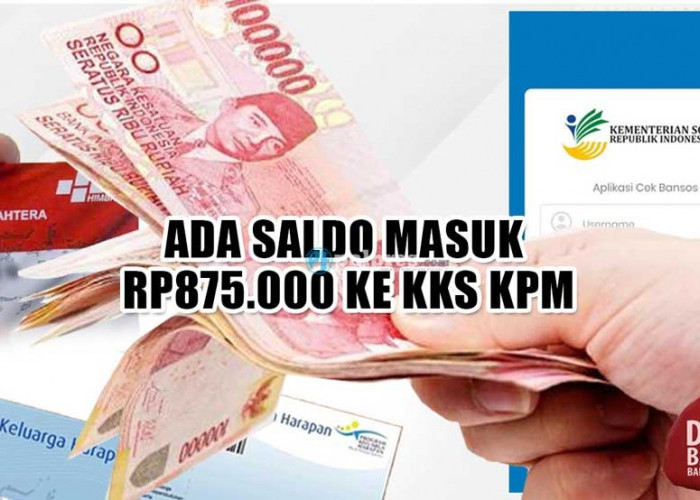 Ada Saldo Masuk Rp875.000 ke KKS PKM, Bansos PKH Tahap 3 Sudah Cair di Bank Ini