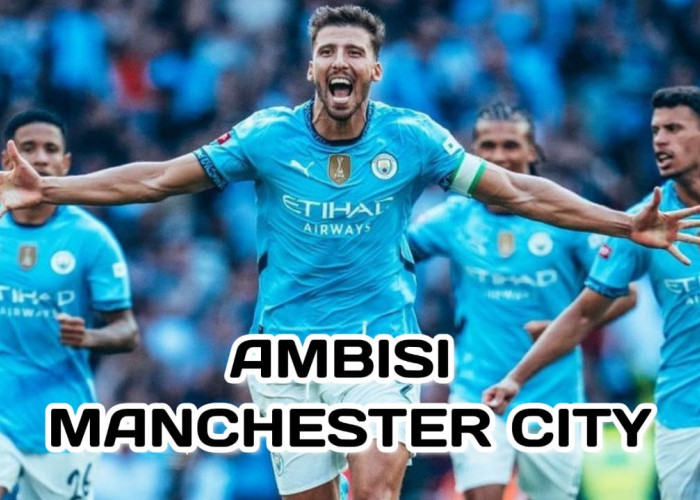 Preview Liga Premier 2024/2025 Ambisi Manchester City Raih Gelar Juara Kelima Secara Beruntun