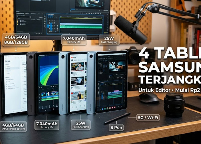 Nggak Harus Bawa Laptop Berat, Ini 4 Pilihan Tablet Samsung Terjangkau yang Cocok Buat Editor Konten