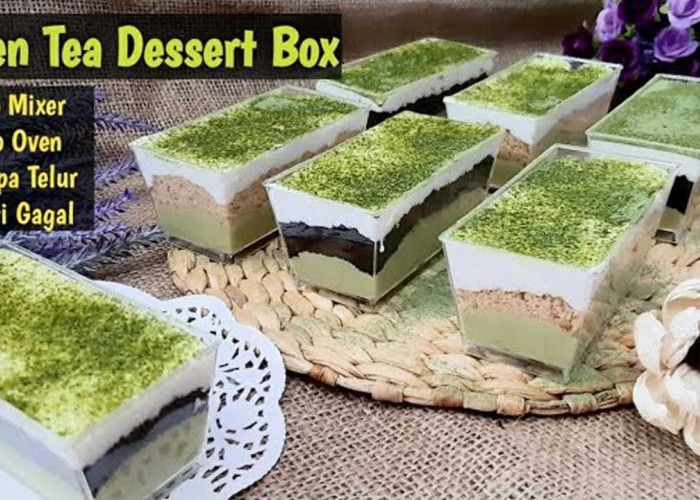 Ide Jualan Green Tea Dessert Box, Hanya Perlu Modal 2 Telur