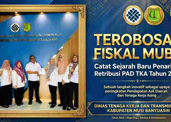  Terobosan Fiskal Muba! Disnakertrans Catat Sejarah Baru Penarikan Retribusi PAD TKA 2026