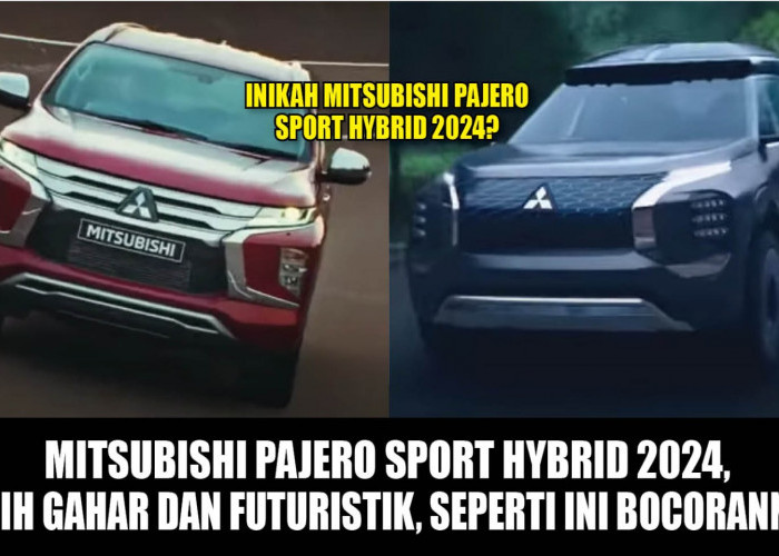 Mitsubishi Pajero Sport Hybrid 2024, Lebih Gahar dan Futuristik, Seperti Ini Bocorannya