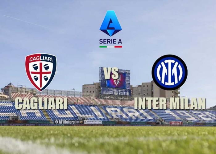 Prediksi Cagliari vs Inter Milan - Mengejar Tiga Kemenangan Beruntun Liga Serie A