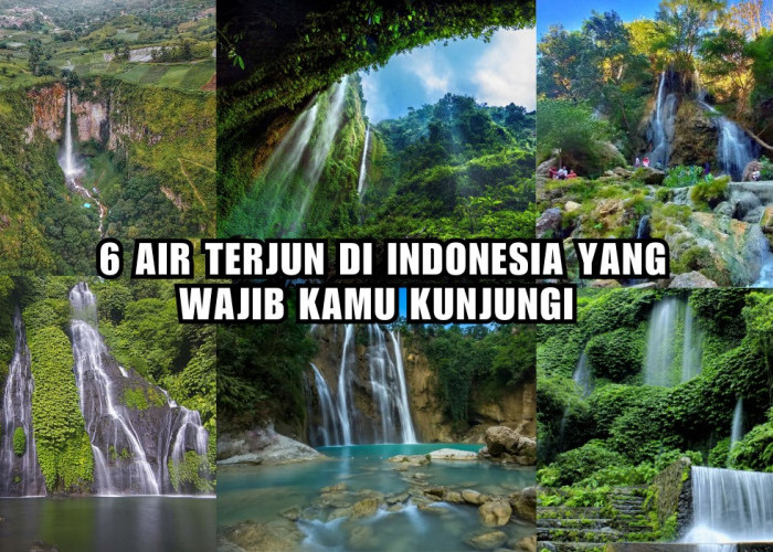 Suguhkan Panorama Indah, Ini 6 Air Terjun di Indonesia yang Memanjakan Mata