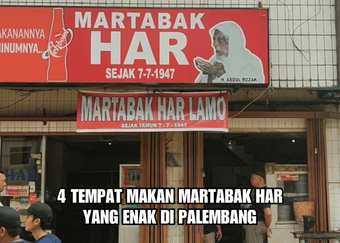 Legendaris! Ini 4 Tempat Makan Martabak HAR yang Enak di Palembang, Telah Eksis Sejak Tahun 1947 Lho