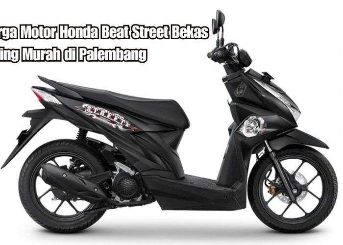 Harga Motor Bekas Honda Beat Street Paling Murah di Palembang, Tahun 2016 Hanya Rp12,6 Juta