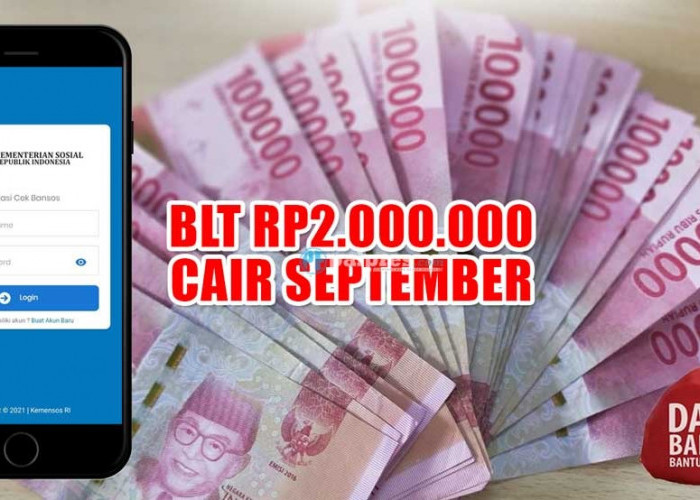 Ada BLT Rp2.000.000 Cair September Ini untuk Pengguna e-KTP, Begini Cara Dapatnya