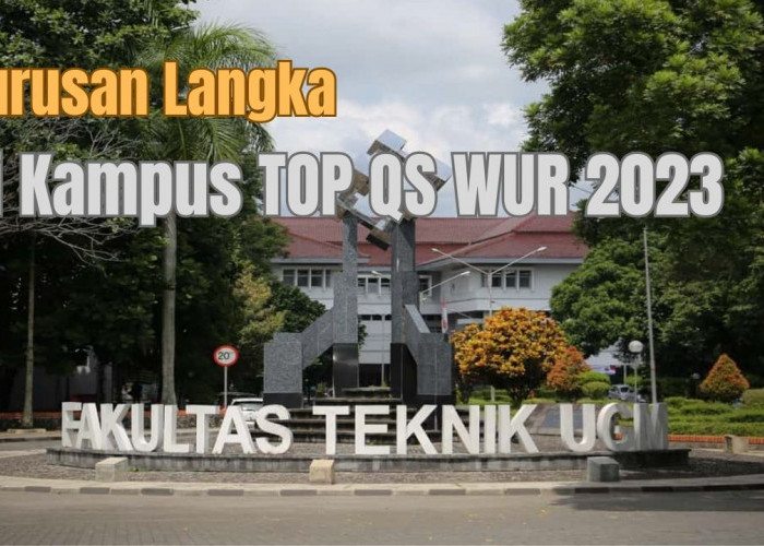 9 Jurusan Langka di Kampus TOP QS WUR 2024, Minat?