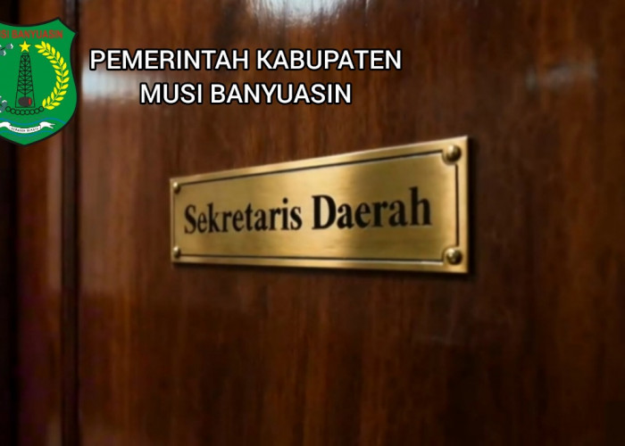 3 Orang Sudah Melengkapi Berkas Administrasi Lelang Jabatan Sekda Muba, Ini Nama-Namanya? 