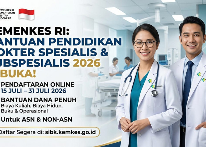 Kemenkes Resmi Luncurkan Bantuan Pendanaan Pendidikan Dokter Spesialis dan Subspesialis 2026