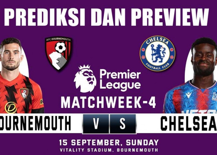 Premier League Bournemouth vs Chelsea: Prediksi dan Preview Pertandingan Matchday 4