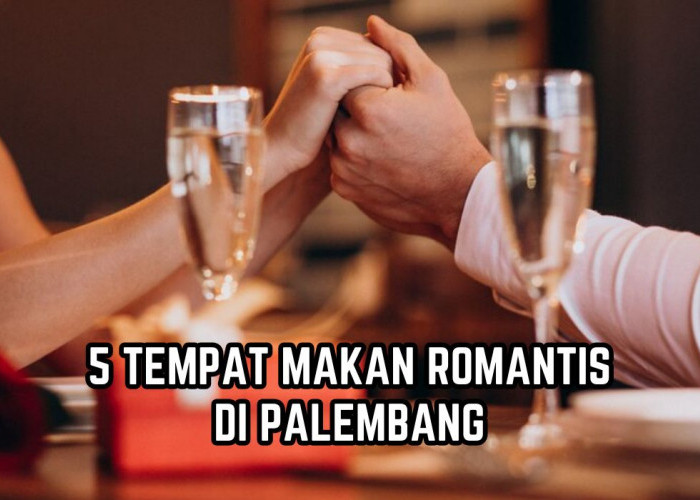 5 Tempat Makan Romantis di Palembang dengan View Pemandangan Kota, Cocok untuk Rayakan Dinner Valentine