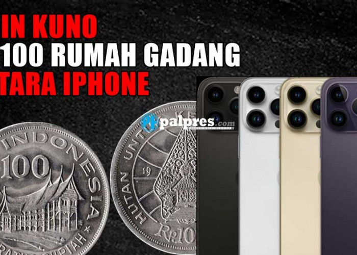 Koin Kuno Rp100 Rumah Gadang Setara iPhone, Yuk Jual Sekarang Auto Langsung Cair